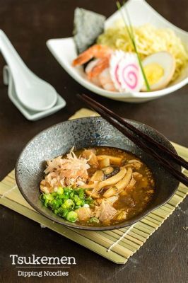  Tsukemen: ¡Una Sinfonía de Sabores que se sumergen en una Salsa de Sésamo Explosiva!